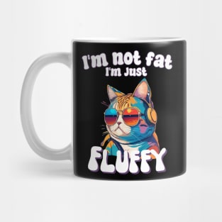 I’m not fat, I’m just fluffy funny humor for cat mom cat dad Mug